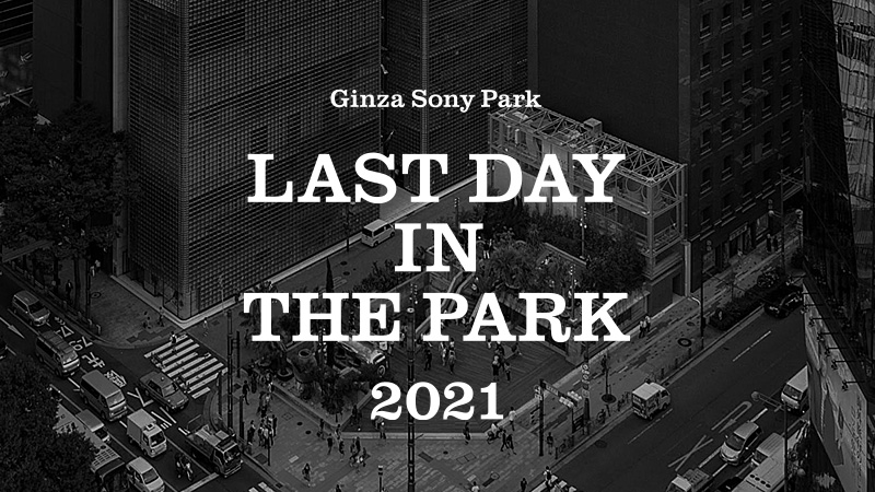 “LAST DAY IN THE PARK 2021”announcement visual