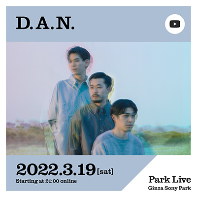 D.A.N. / 2022.3.19[sat] 21:00 online