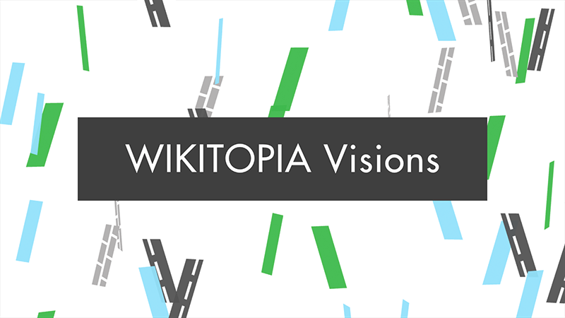 WIKITOPIA Visions