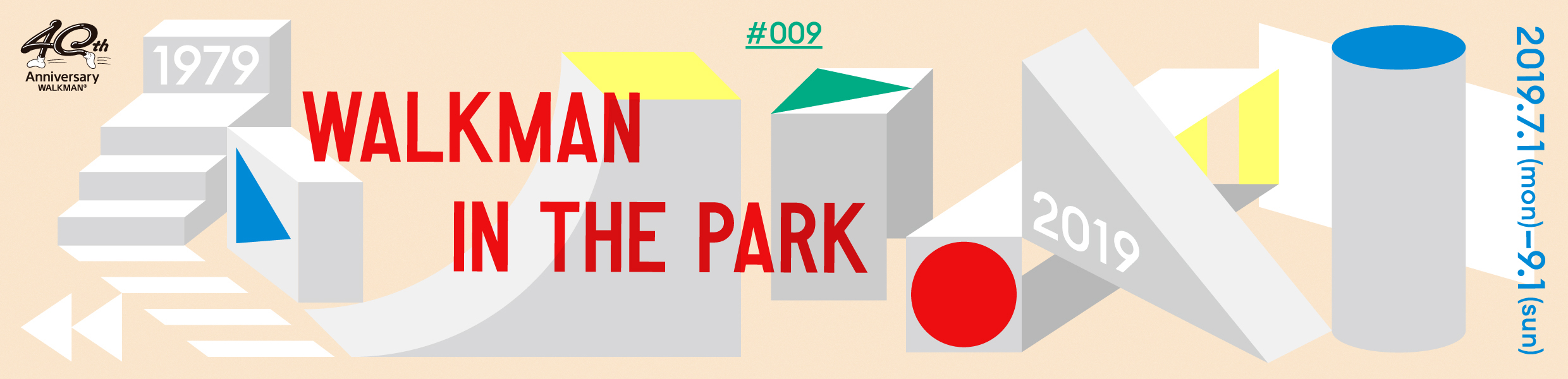 #009 WALKMAN IN THE PARK 2019.7.1(mon) - 9.1(sun)